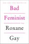 Bad Feminist · Essays