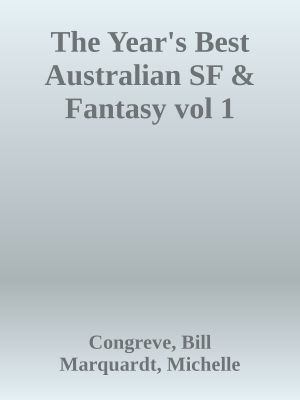 The Year's Best Australian SF & Fantasy vol 1