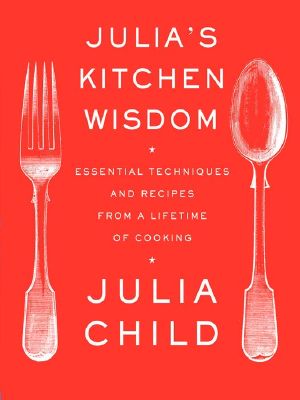 Julia's Kitchen Wisdom