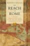 The Reach of Rome · A Journey Through the Lands of the Ancient Empire, Following a Coin