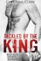 Tackled by the King · A Bad Boy Sports Romance