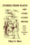 Stories From Plato and Other Classic Writers (Yesterday's Classics)