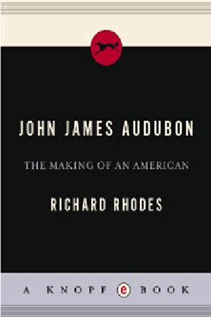 John James Audubon · The Making of an American