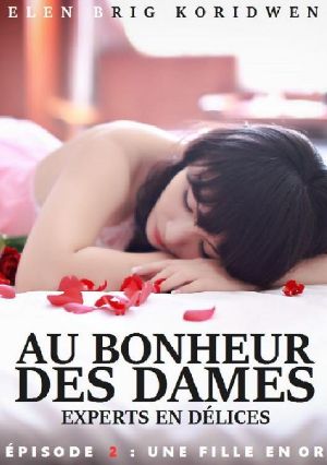 Au bonheur des dames, Experts en délice 2 - Une fille en or