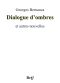 Dialogue d’ombres et autres nouvelles