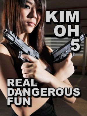 Real Dangerous Fun (The Kim Oh Suspense Thriller Series Book 5)