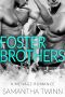 FOSTER BROTHERS - A MFM Menage Romance