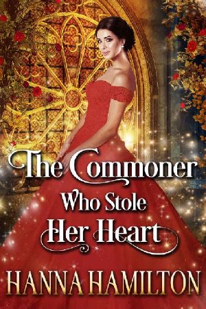The Commoner Who Stole Her Heart · A Historical Regency Romance Novel