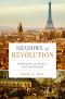 Shadows of Revolution, Reflections on France, Past and Present