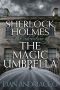 Sherlock Holmes in the Adventure of the Magic Umbrella