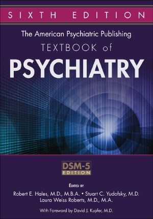 The American Psychiatric Publishing Textbook of Psychiatry