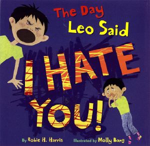 The Day Leo Said I Hate You!