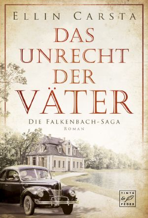 Das Unrecht der Väter (Die Falkenbach-Saga) (German Edition)