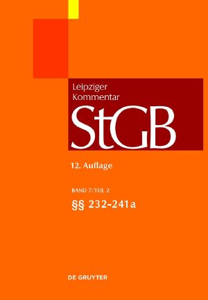 Strafgesetzbuch. Leipziger Kommentar: Band 7/2 §§ 232-241a