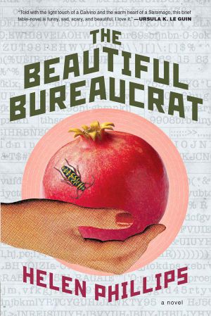 The Beautiful Bureaucrat · A Novel