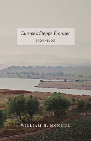 Europe’s Steppe Frontier · 1500-1800