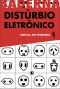 Distúrbio Eletrônico