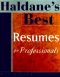 Haldane's Best Resumes for Professionals