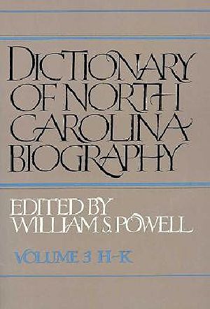 Dictionary of North Carolina Biography · Vol. 3, H-K