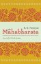 The Mahabharata · A Shortened Modern Prose Version of the Indian Epic