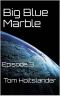 Big Blue Marble · Episode 3