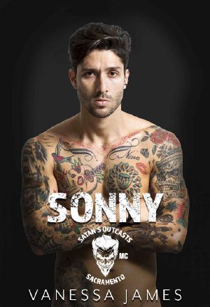 Sonny (Satan's Outcasts MC Sacramento Chapter): Ruthless Revenge MC Romance Series: Book 4