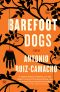 Barefoot Dogs
