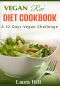 Vegan Rev' Diet Cookbook · A Vegan Challenge · 50 Quick and Easy Vegan Diet Recipes to Help You Lose Weight and Feel Great!