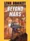 Beyond Mars