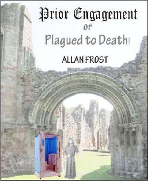 Prior Engagement, or Plagued to Death!