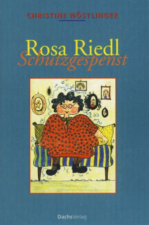 Rosa Riedl, Schutzgespenst