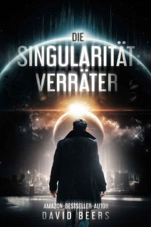 Die Singularität: Verräter: Deutsche Ausgabe (German Edition)