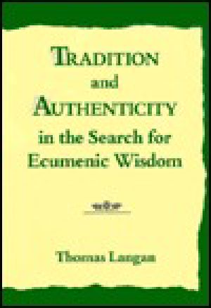 Tradition and Authenticity in the Search for Ecumenic Wisdom