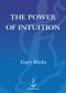 The Power of Intuition