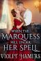 When the Marquess Fell Under Her Spell (Steamy Historical Regency Romance)