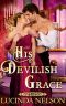 His Devilish Grace · A Steamy Historical Regency Romance Novel