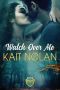 Watch Over Me · A Small Town Romantic Suspense (Wishing for a Hero Book 2)