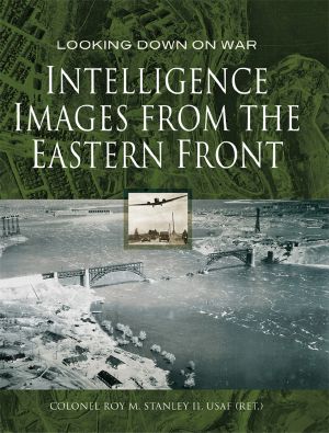 Intelligence Images from the Eastern Front