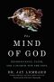 The Mind of God · Neuroscience, Faith, and a Search for the Soul