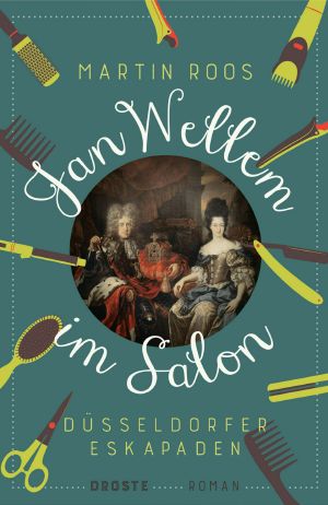 Jan Wellem im Salon · Düsseldorfer Eskapaden