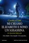 Mi Chiamo Elizabeth E Sono Un'assassina