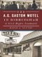 The A.G. Gaston Motel in Birmingham: A Civil Rights Landmark (American Heritage)