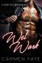 Wet Work · A Dark Bad Boy Romance