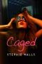 Caged