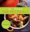 Glorious One-Pot Meals · A Revolutionary New Quick and Healthy Approach to Dutch-Oven Cooking