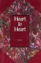 Heart to Heart · A Guide to the Psychologiacl Aspects of Heart Disease