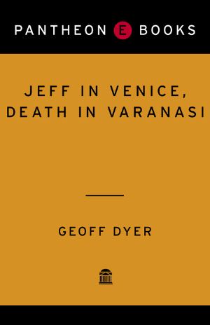 Jeff in Venice, Death in Varanasi