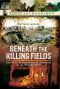 Beneath the Killing Fields