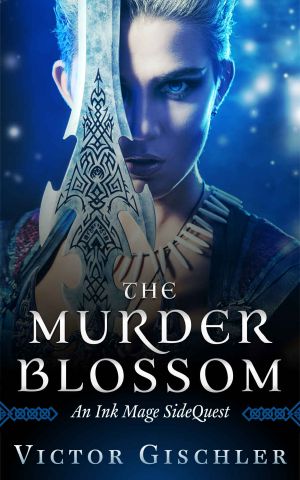 The Murder Blossom: Ink Mage SideQuest No. 1 (The Ink Mage SideQuest Trilogy)