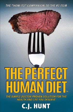 The Perfect Human Diet · the Simple Doctor-Proven Solution for the Health and Life You Deserve